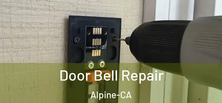  Door Bell Repair Alpine-CA