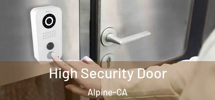  High Security Door Alpine-CA