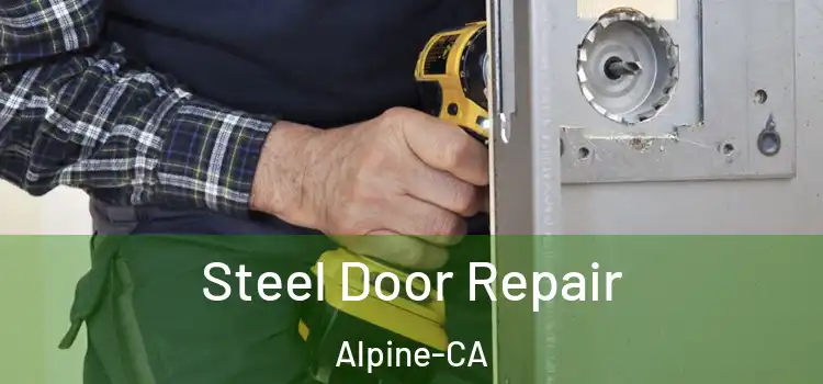 Steel Door Repair Alpine-CA