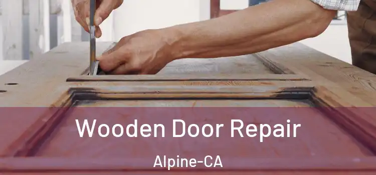 Wooden Door Repair Alpine-CA